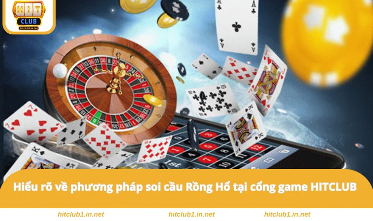 Hiểu rõ về phương pháp soi cầu Rồng Hổ tại cổng game HITCLUB