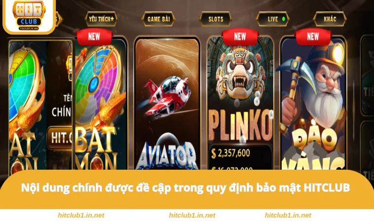 Nội dung chính được đề cập trong quy định bảo mật HITCLUB