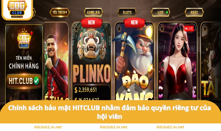 Chính sách bảo mật HITCLUB nhằm đảm bảo quyền riêng tư của hội viên
