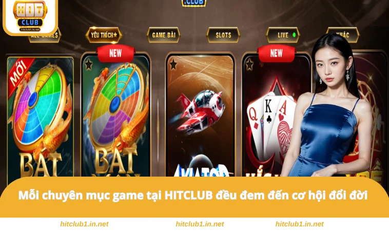 Hitclub 22 Mỗi chuyên mục game tại HITCLUB đều đem đến cơ hội đổi đời
